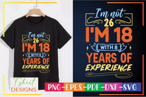 Download I'm Not 26 I'm 18 with 8 Years Experienc - 8 years Collection